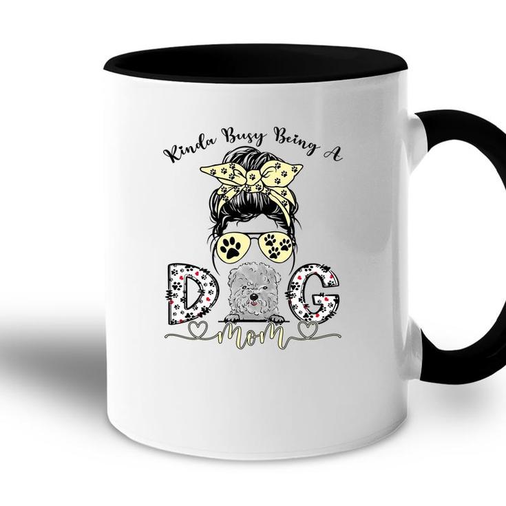 Womens Kinda Busy Being A Best Dog Mom Ever Bolognese Dogs Messy Accent Mug