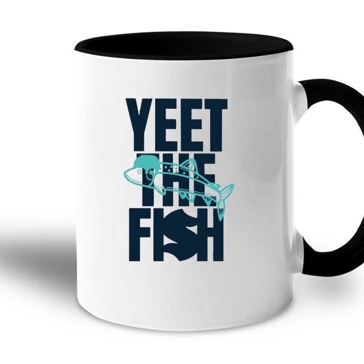 Yeet The Fish Fishing T Accent Mug