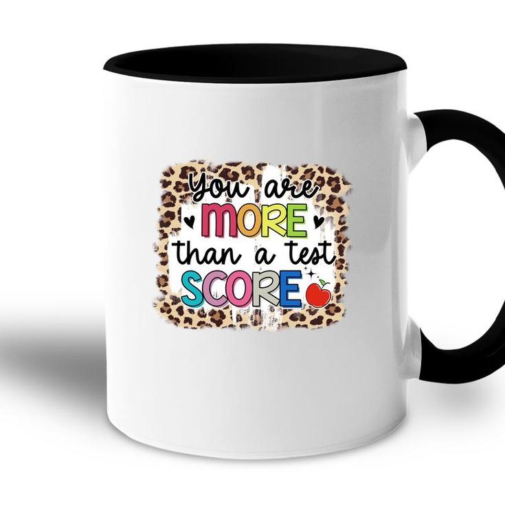 You Are More Than A Test Score Design Test Day Accent Mug