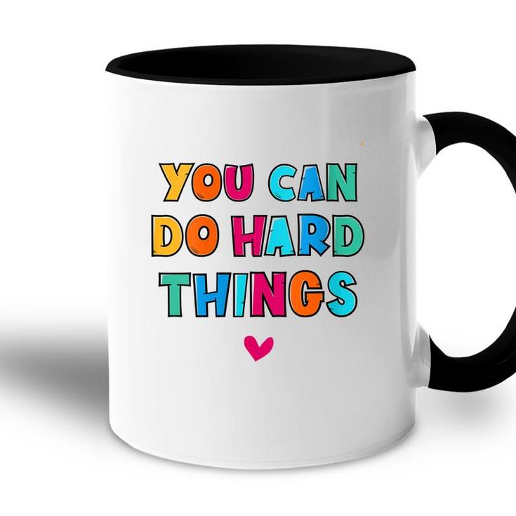 You Can Do Hard Things Counselor Teacher State Testing  Accent Mug