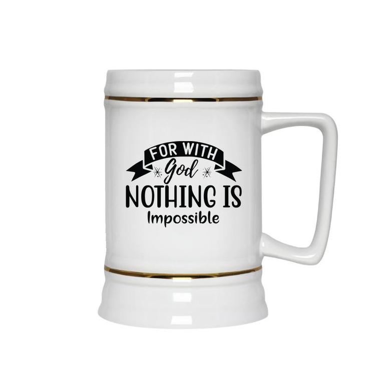 Bible Verse Black Graphic For With God Nothing Is Impossible Christian Ceramic Beer Stein