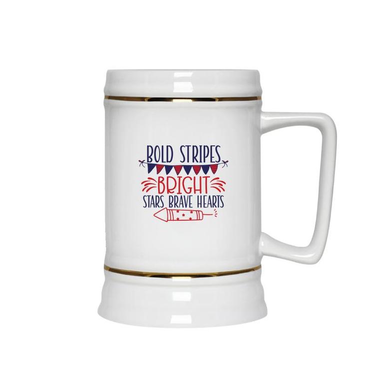 Bold Stripes Bright Stars Brave Hearts July Independence Day Great 2022 Ceramic Beer Stein