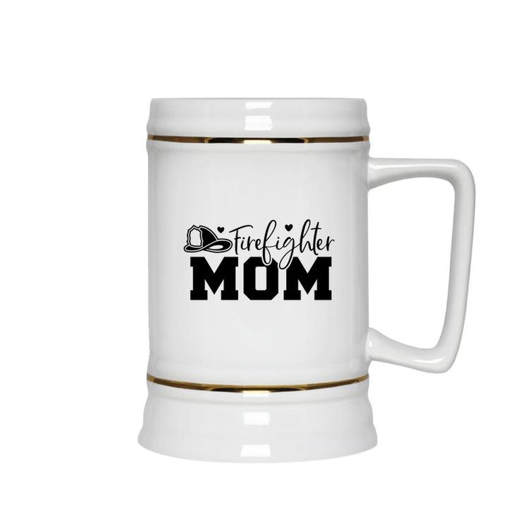 Firefighter Mom Great Black Graphic Meaningful Ceramic Beer Stein