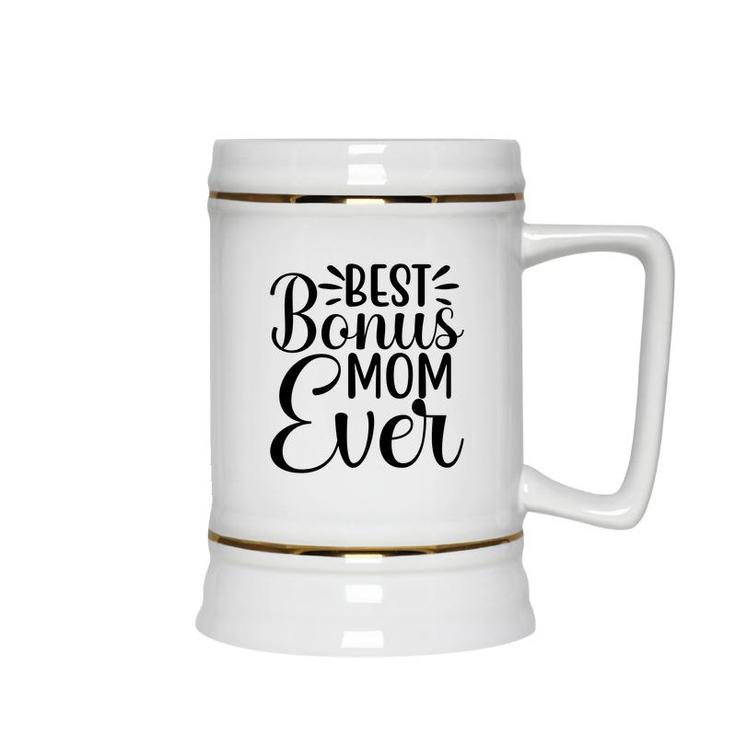 Gift Bonus Mom Ever Happy Mothers Day Stepmom Ceramic Beer Stein