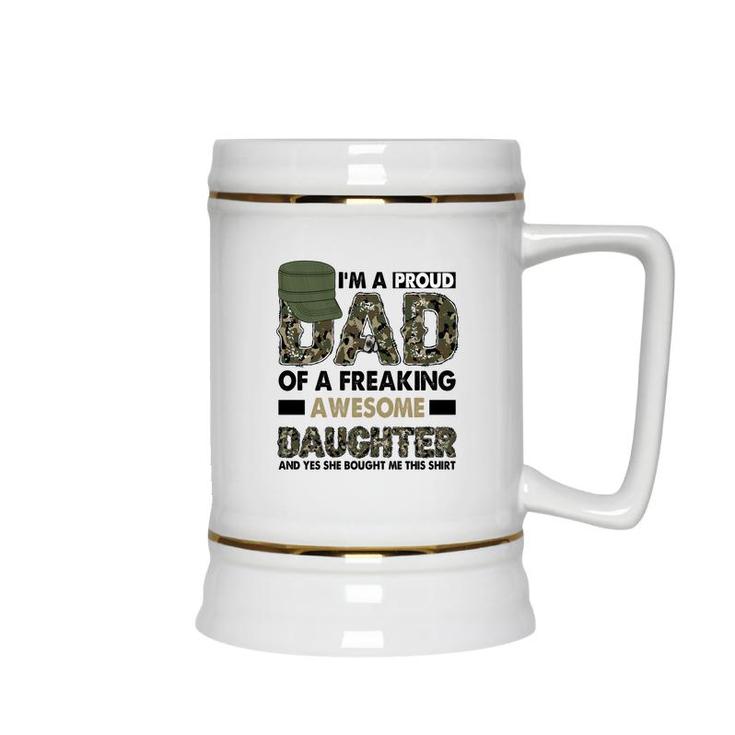 I Am A Proud Dad Of A Freaking Awesome Daughter And Yes She Bought Me This  Hero Dad Ceramic Beer Stein