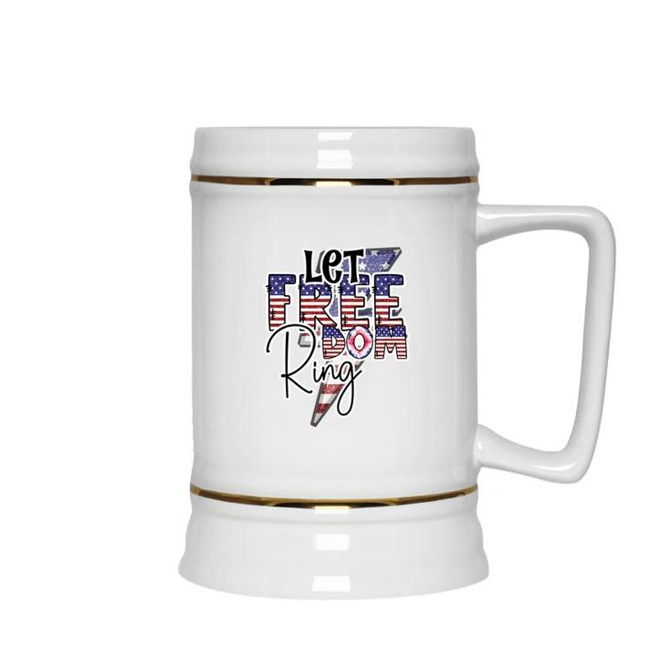 Let Freedom Ring  July Independence Day Usa 2022 Ceramic Beer Stein