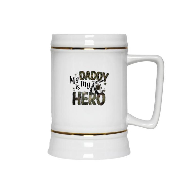 My Daddy Is My Hero Dad Best Father In The World Ceramic Beer Stein