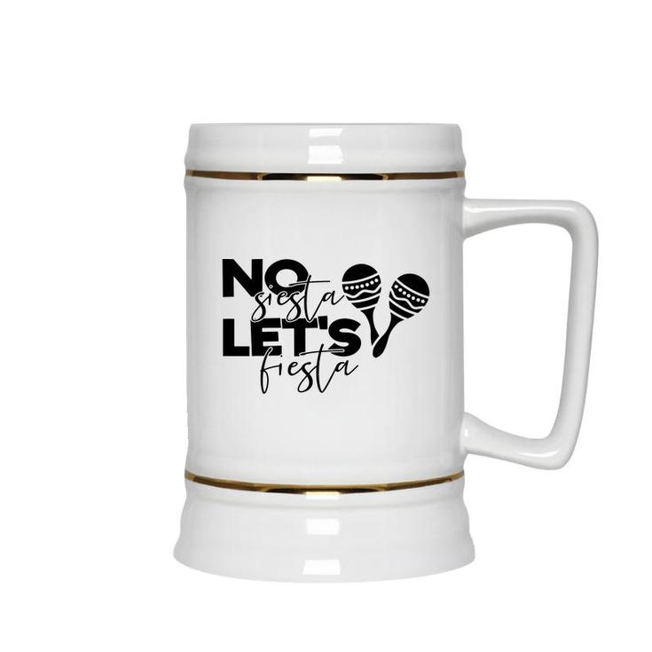 No Siesta Lets Fiesta Black Graphic Great Ceramic Beer Stein