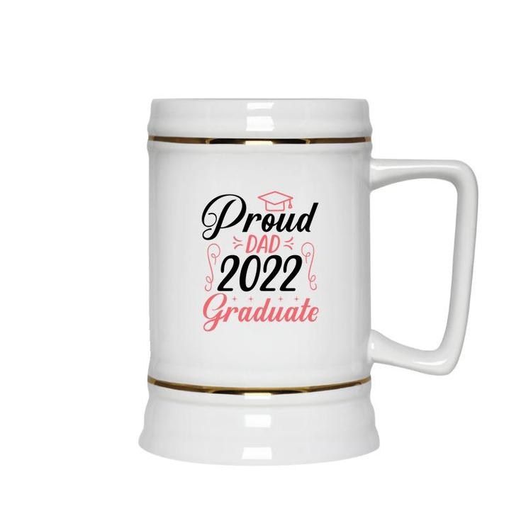 Proud Dad Class Of 2022 Graduate Trendy Fathers Day Ceramic Beer Stein