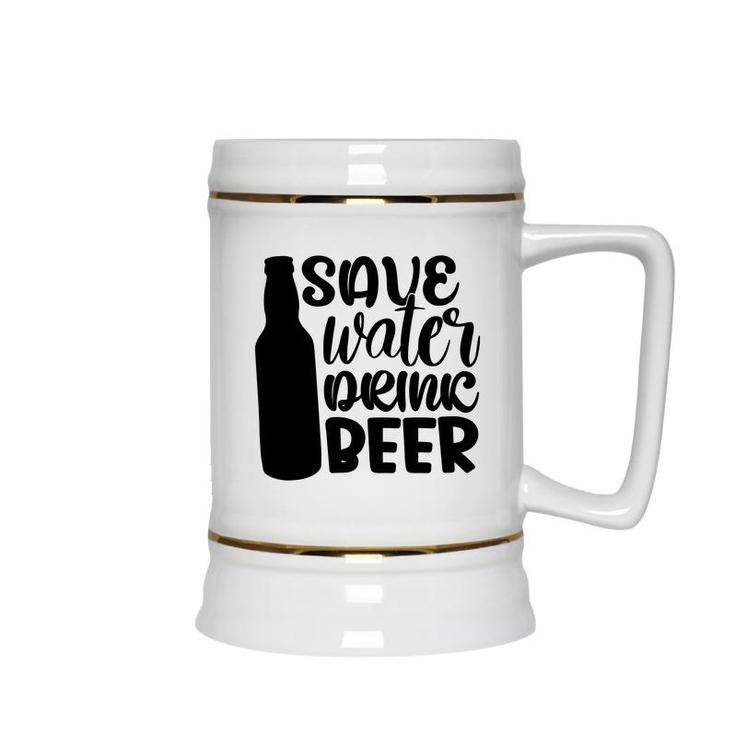 Save Waters Drink Beer Gift For Beer Lover Ceramic Beer Stein
