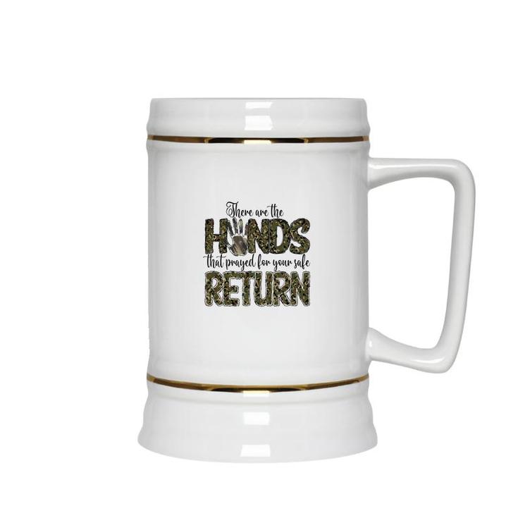 There Are The Hands That Prayed For Your Safe Return Hero Dad Ceramic Beer Stein