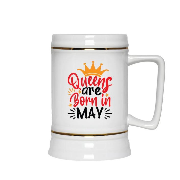 Yellow Crown Red Black Letters Design Queens Are Born In May Birthday Ceramic Beer Stein