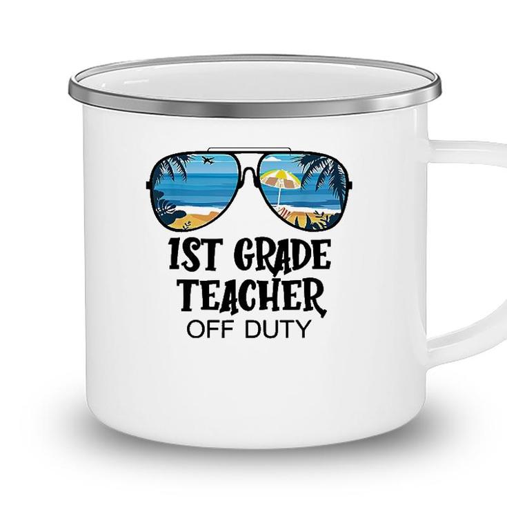 1St Grade Teacher Off Duty Sunglasses Beach Hello Summer Camping Mug