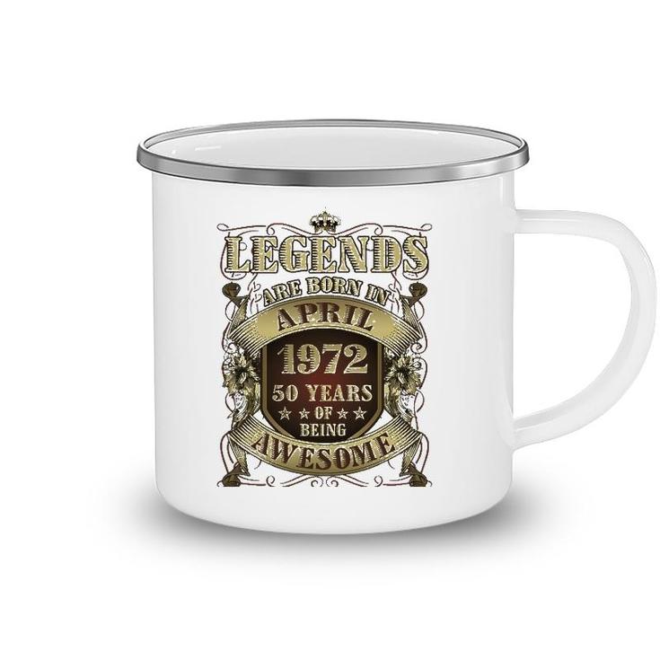 50Th Birthday Tee Awesome Legends Born April 1972 50 Years Camping Mug
