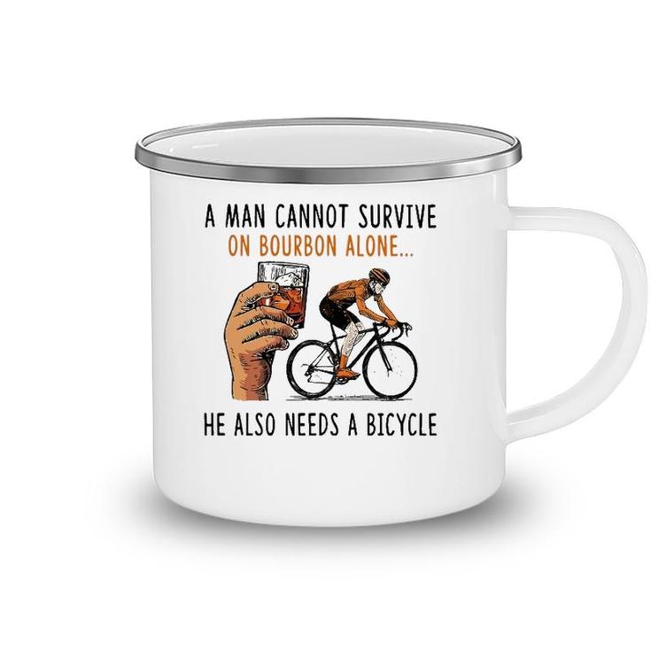 A Man Cannot Survive On Bourbon Alone He Also Needs Bicycle Camping Mug