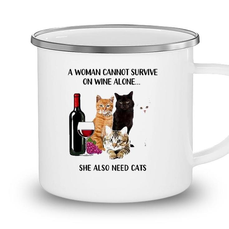 A Woman Cannot Survive On Wine Alone She Also Need Cats Camping Mug