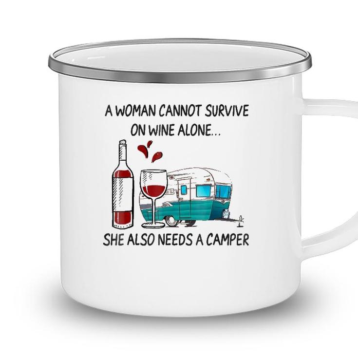 A Woman Cannot Survive On Wine Alone She Also Needs A Camper Camping Mug
