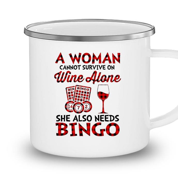 A Woman Cannot Survive On Wine Alone She Also Needs Bingo Camping Mug