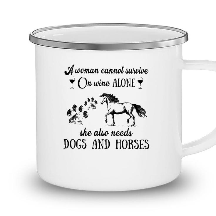 A Woman Cannot Survive On Wine Alone She Also Needs Dogs And Horses Camping Mug