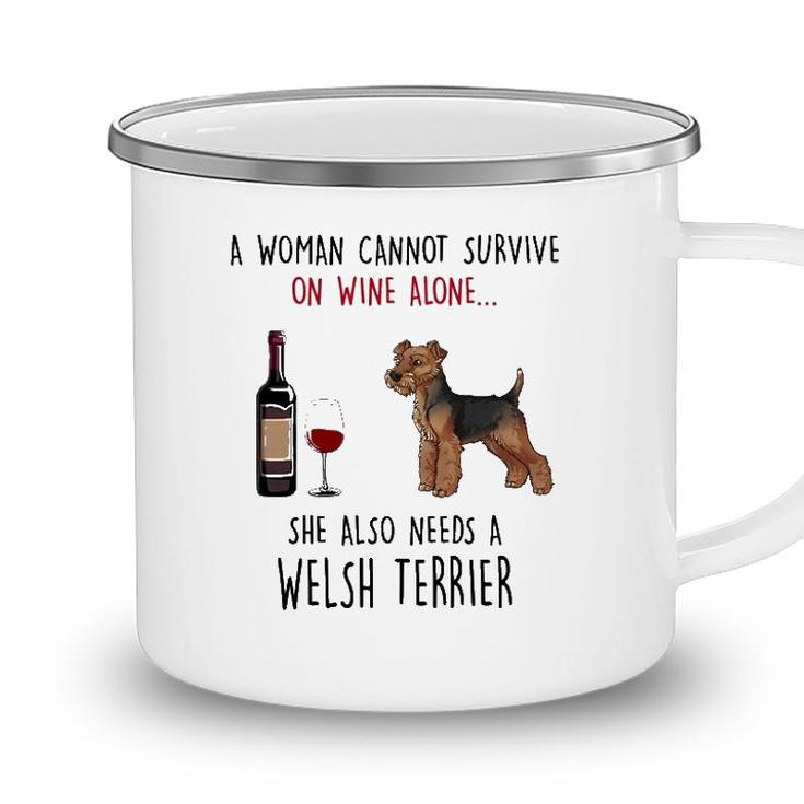 A Woman Cannot Survive On Wine Alone Welsh Terrier Camping Mug