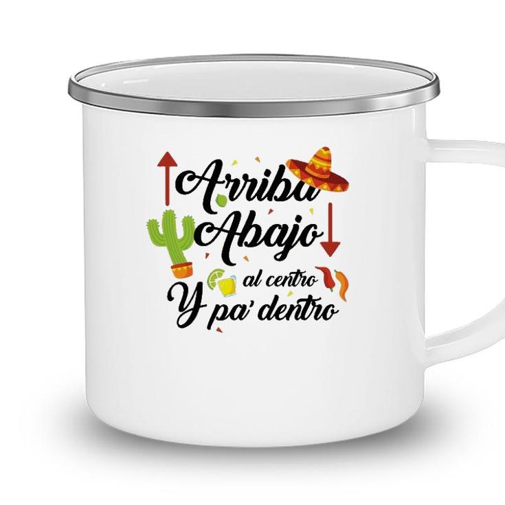 Arriba Abajo Al Centro Y Pa Dentro Funny Cinco De Mayo Camping Mug