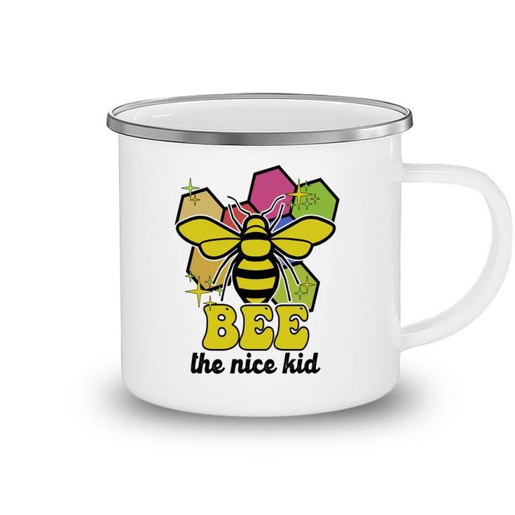 Bee The Nice Kid Idea Custom Gif For Teacher Camping Mug