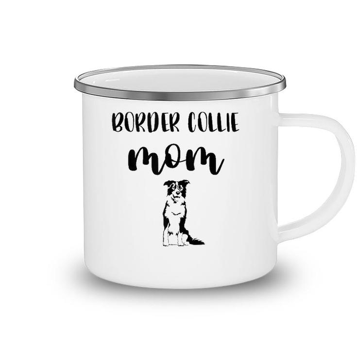 Black White Border Collie Women I Love My Border Collie Mom Camping Mug