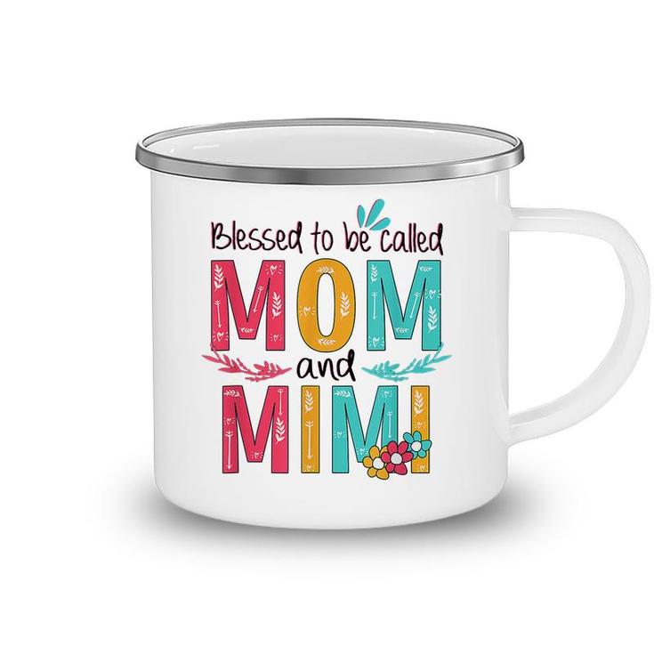 Blessed To Be Called Mom And Mimi Floral Grandma Mothers Day  Camping Mug