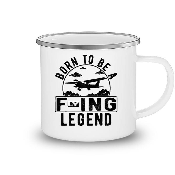 Born To Be A Flying Legend Funny Sayings Pilot Humor Graphic Camping Mug