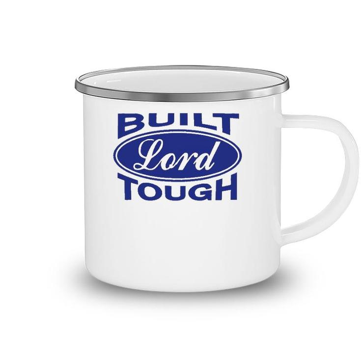 Built Lord Tough - Great Christian Fashion Gift Idea Camping Mug