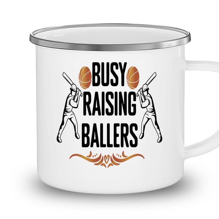 Busy Raising Ballers Special Great Decoration Camping Mug