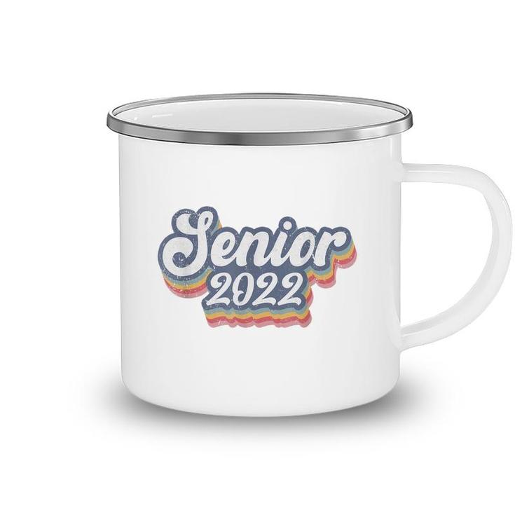 Class Of 2022 Senior Class Of 2022 Senior  For Girls  Camping Mug