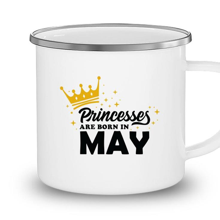 Cool Birthday Gifts Princess Are Born In May Camping Mug