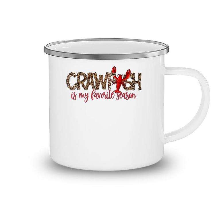 Crawfish Is My Favorite Season Leopard Cajun Lobster 2022 Ver2 Camping Mug