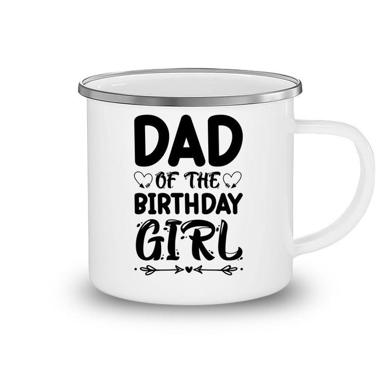 Dad Of The Birthday Girl Black Version Outfit Is Beautiful Camping Mug