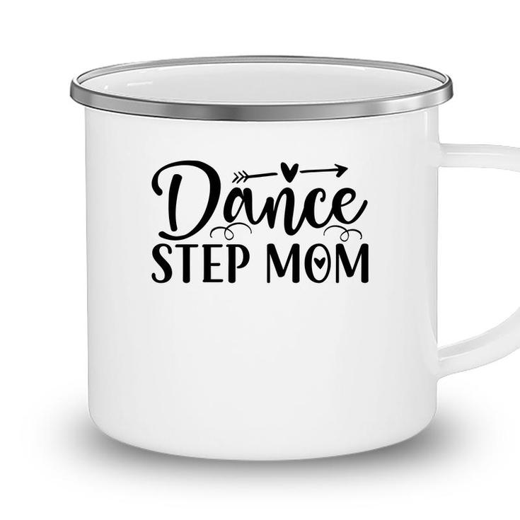 Dance Stepmom New Gift Happy Mothers Day 2022 Camping Mug