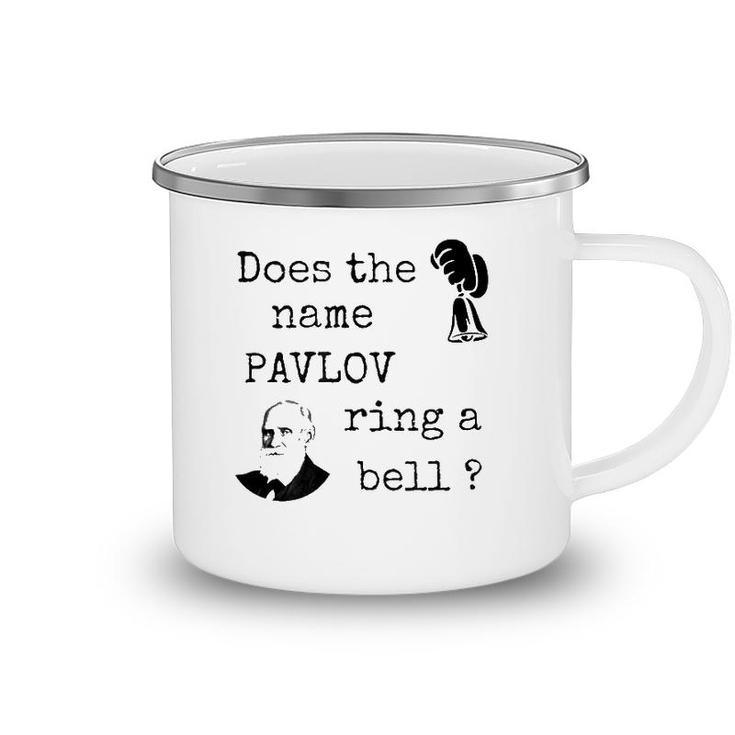 Does The Name Pavlov Ring A Bell Psychology Lovers Gift Camping Mug