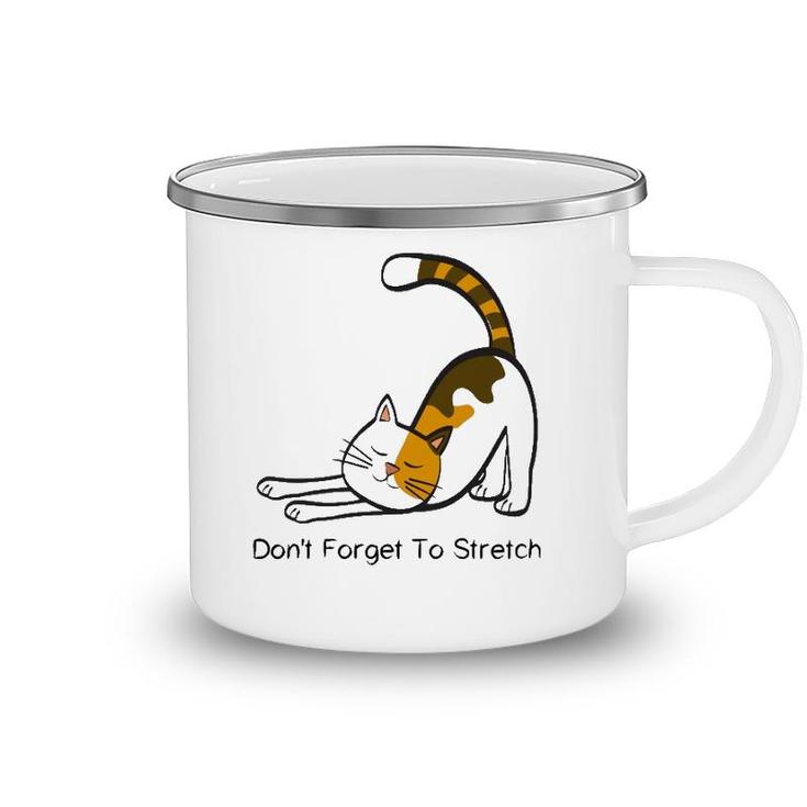 Dont Forget To Stretch Yoga Cat Lover Workout Camping Mug