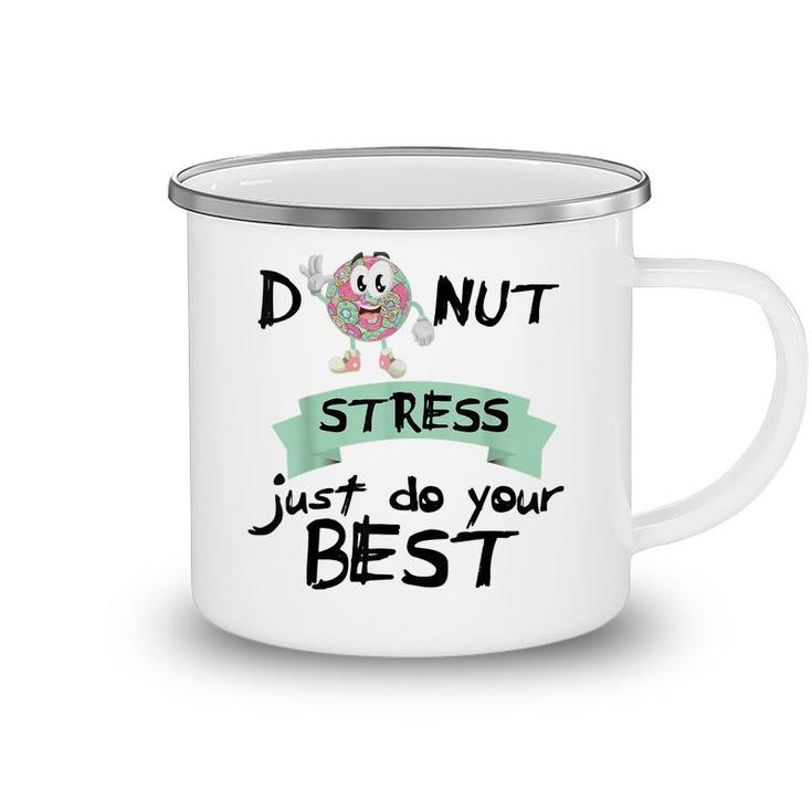 Donut Stress Just Do Your Best  Teacher Test Day  Camping Mug