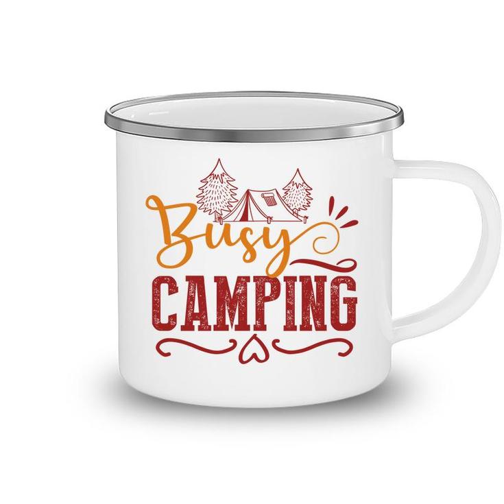 Explore Travel Lovers Always Busy Camping Camping Mug