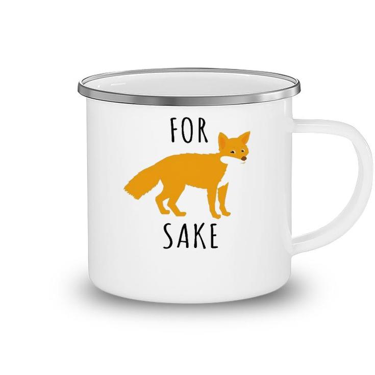 For Fox Sake Fox Lover Camping Mug