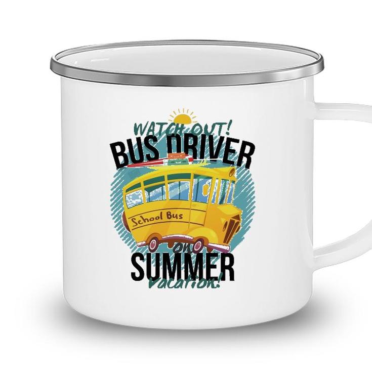 Funny Last Day Of School Bus Driver Summer Vacation Camping Mug