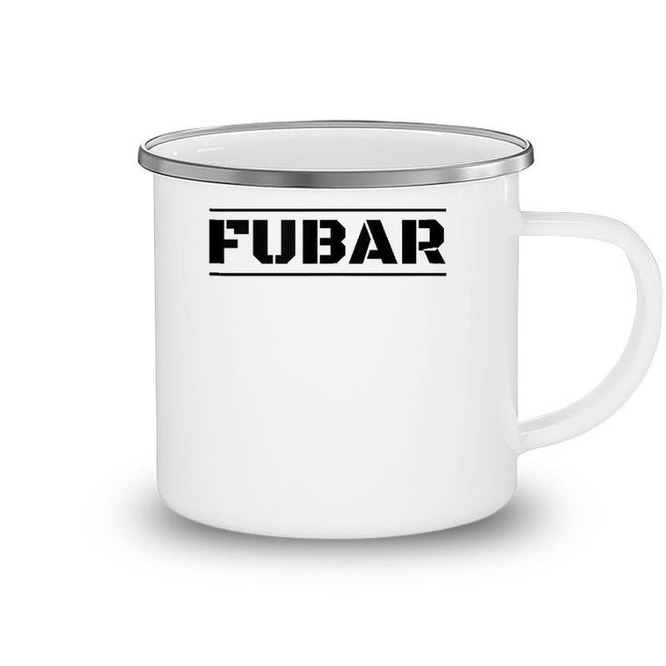 Funny Military Slang Fubar  Camping Mug