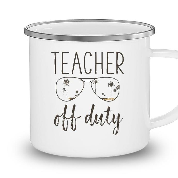 Funny Teacher Gift - Off Duty Sunglasses Last Day Of School Camping Mug