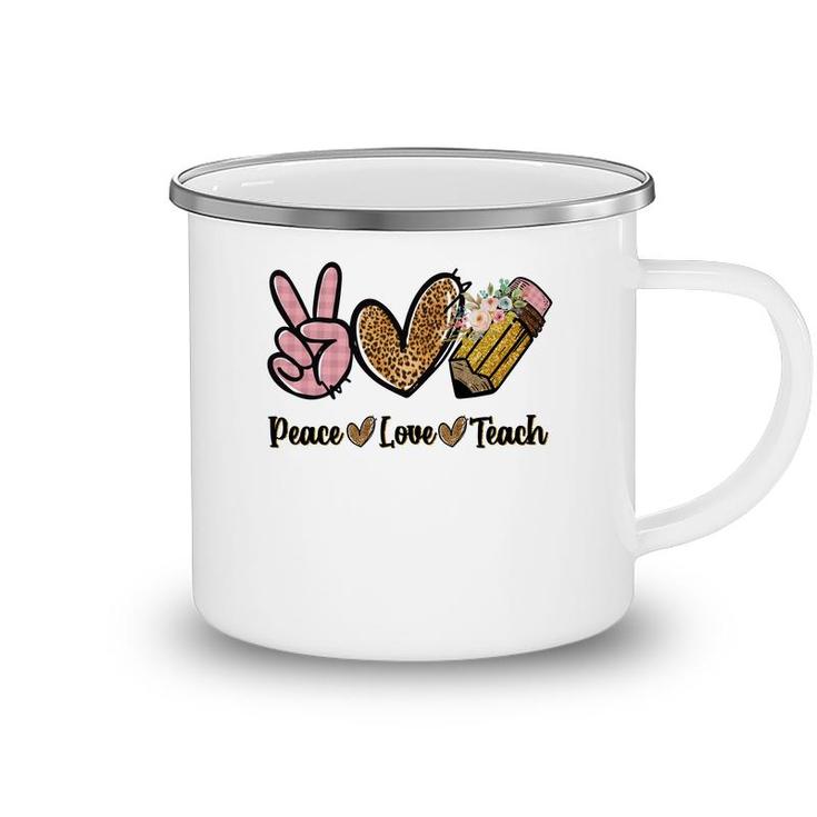 Great Teachers When There Is Peace Love And Teaching In Their Hearts Camping Mug