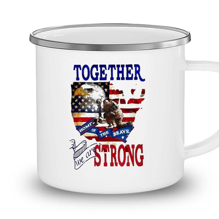 Happy 4Th Of July Home Of The Brave Together We Are Strong American Flag And Map Bald Eagle Patriotic Kneeling Veteran Camping Mug