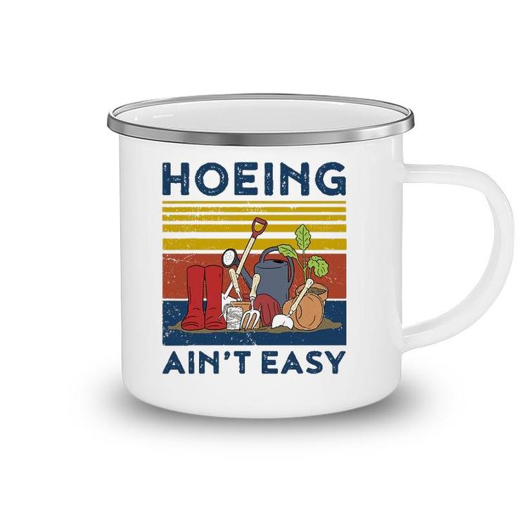 Hoeing Aint Easy  Women Funny Gardening Camping Mug
