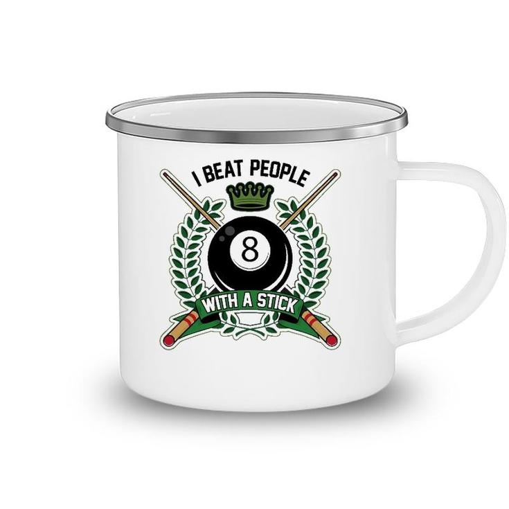I Beat People With A Stick Pool Player Cute Billiards Gift Camping Mug