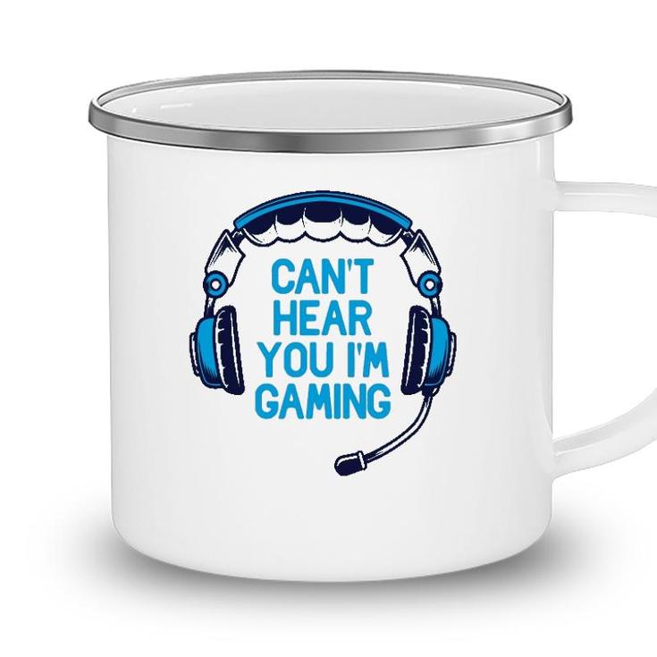 I Cant Hear You Im Gaming Video Gamer Geek Boys Gift Funny Camping Mug