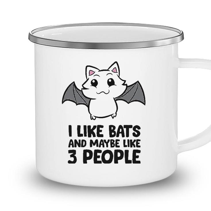 I Like Bats And Maybe Like 3 People Camping Mug